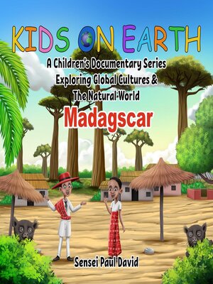 cover image of Kids On Earth a Children's Documentary Series Exploring Human Culture & the Natural World Madagascar